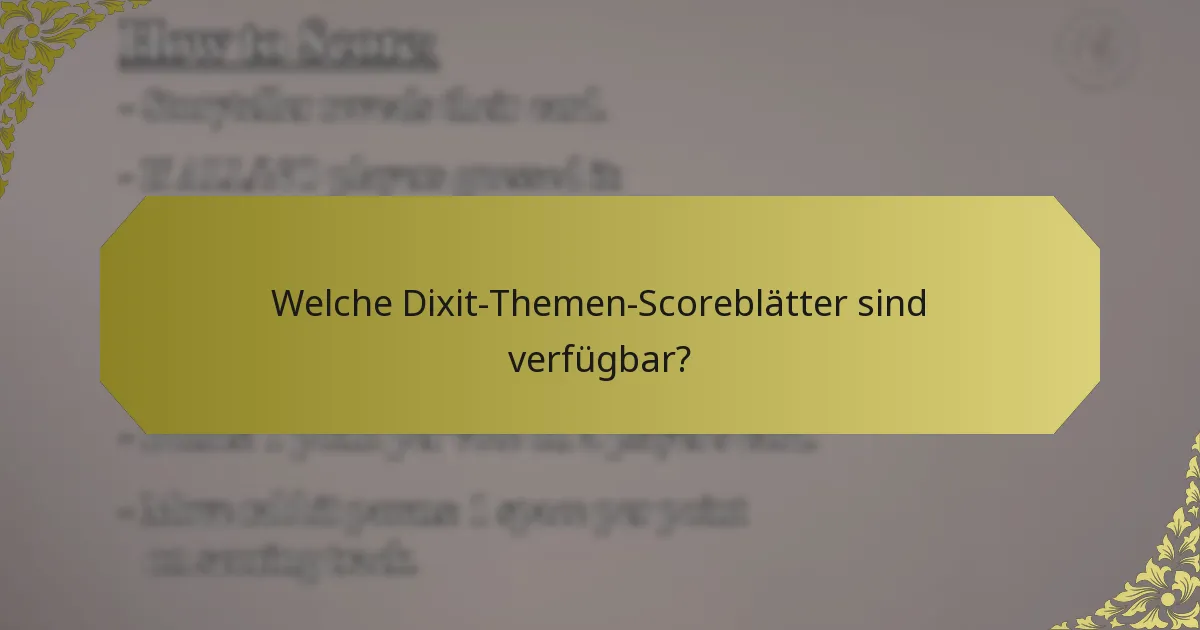 Welche Dixit-Themen-Scoreblätter sind verfügbar?