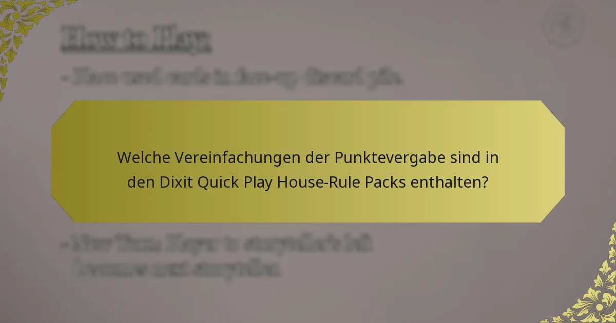 Welche Vereinfachungen der Punktevergabe sind in den Dixit Quick Play House-Rule Packs enthalten?