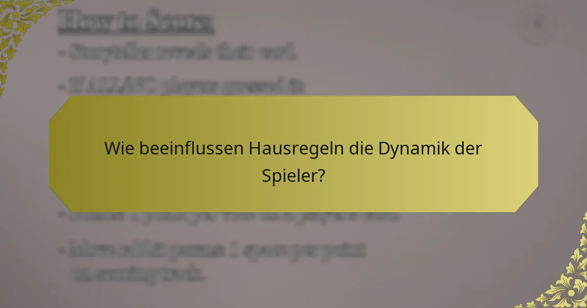 Wie beeinflussen Hausregeln die Dynamik der Spieler?