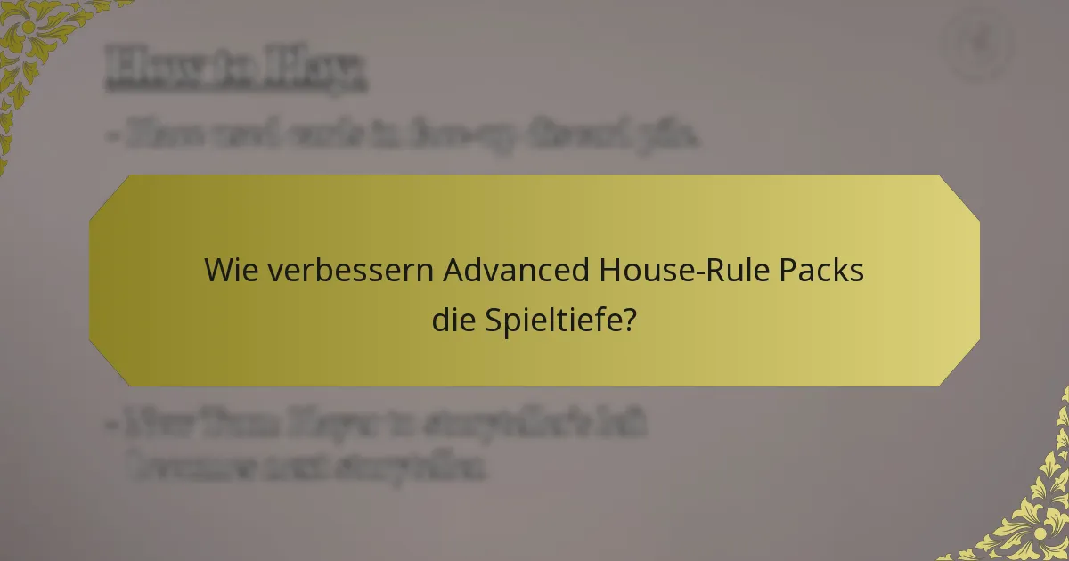 Wie verbessern Advanced House-Rule Packs die Spieltiefe?