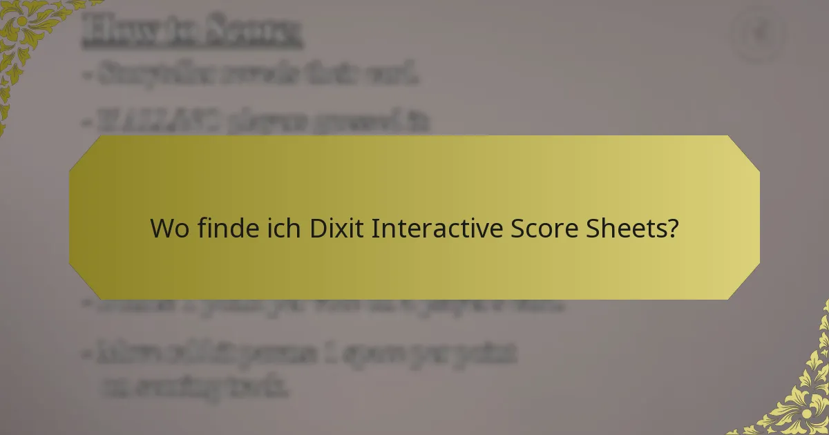 Wo finde ich Dixit Interactive Score Sheets?